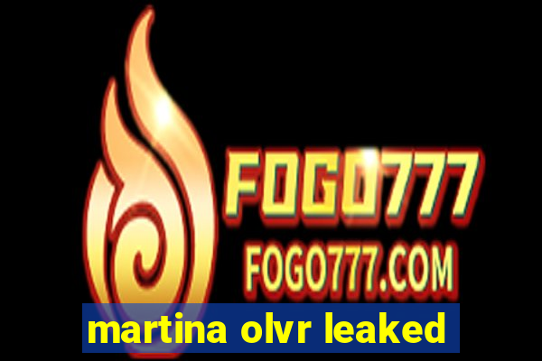 martina olvr leaked